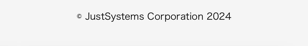 © JustSystems Corporation 2022