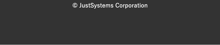 © JustSystems Corporation